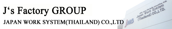 JAPAN WORK SYSTEM THAILAND CO.,LTD