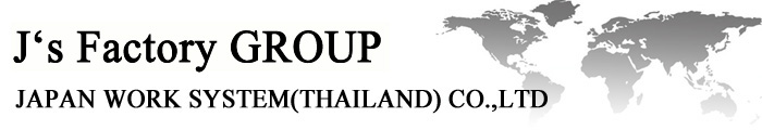 JAPAN WORK SYSTEM THAILAND CO.,LTD